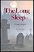 The Long Sleep: Going Deepe...