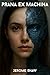 Prana Ex Machina (The Ether...