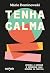 Tenha calma by Mário D. Dominowski
