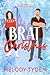 Brat Christmas by Melody Tyden Brat Christmas by Melody Tyden