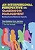 An Interpersonal Perspective on Classroom Management by Theo Wubbels
