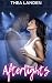 Afterlights: A Paranormal G...