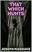 That Which Hunts