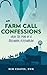 Farm Call Confessions by Ben Coates DVM
