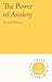 The Power of Anxiety: How t...