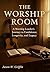 The Worship Room: A Worship...