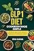 The GLP-1 Diet Cookbook Mad...