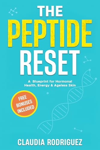 The Peptide Reset: A Blueprint for Hormonal Health, Energy & Ageless Skin (Kindle Edition)