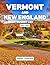 Vermont And New England Bucket List 2025 - 2026  by Dominic Crowther