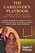 Caregiver's Playbook: Many ...