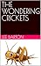 THE WONDERING CRICKETS