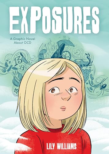 Exposures: A Story About Life with OCD and the Power of Facing Your Fears (Paperback)