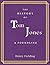 THE HISTORY OF TOM JONES, A FOUNDLING: An original classic humor and satire fiction