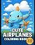 Cute Airplane Coloring Book