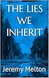 THE LIES WE INHERIT