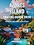 Azores Island Travel Guide ...