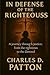 In Defense of the Righteous by Charles  Patton