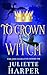 To Crown A Witch (The Jinx ...