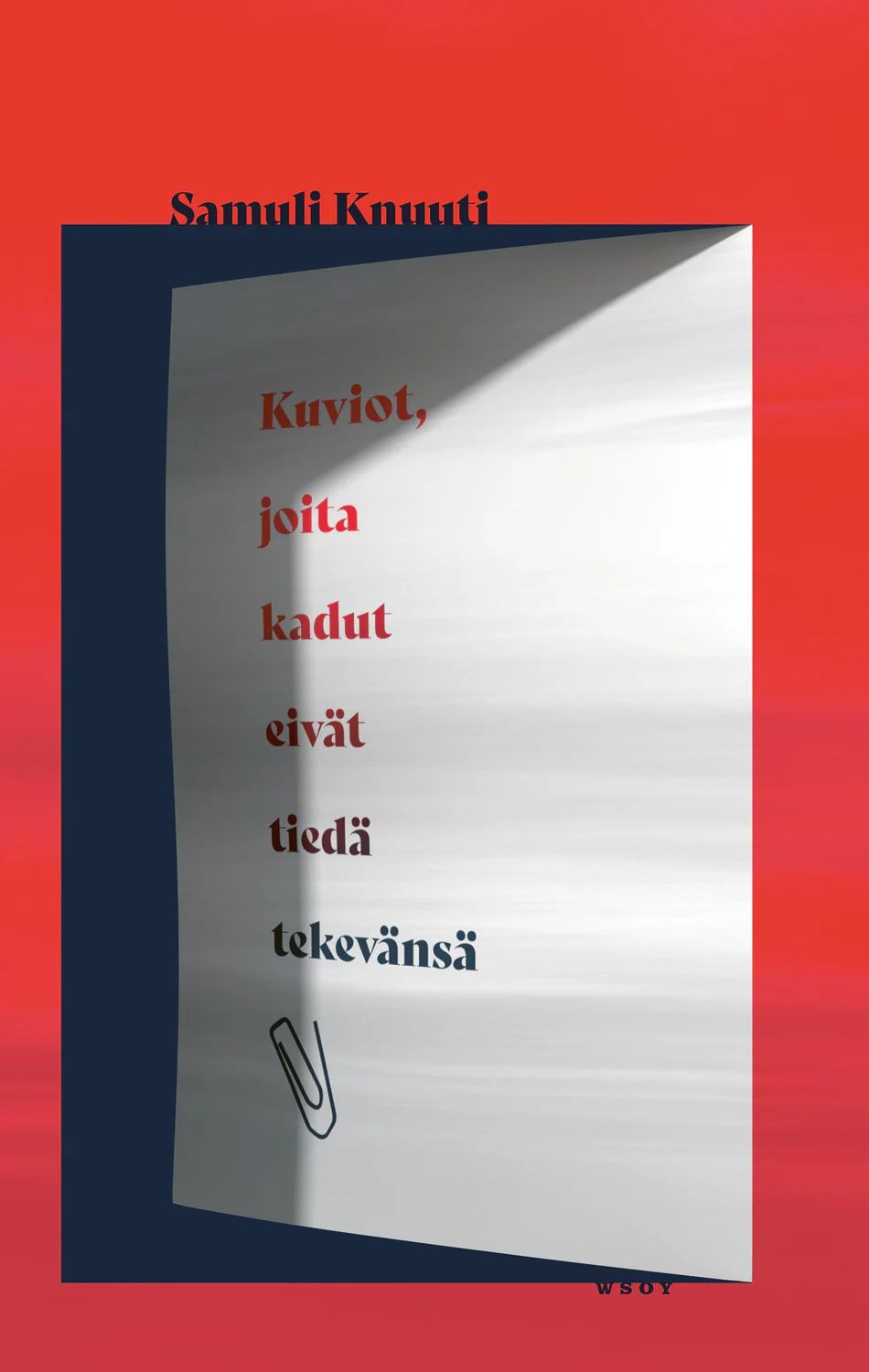 Kuviot, joita kadut eivät tiedä tekevänsä (Hardcover)