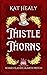 Thistle Thorns (Homesteader Hearth Witch #6)