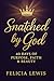 Snatched by God by Felicia Lewis