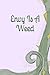 Envy Is A Weed by Jessica Rose