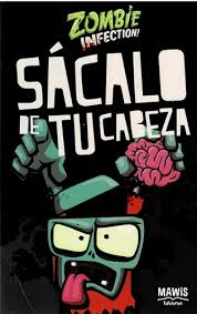 Zombie Infection: Sácalo de tu cabeza (Paperback)