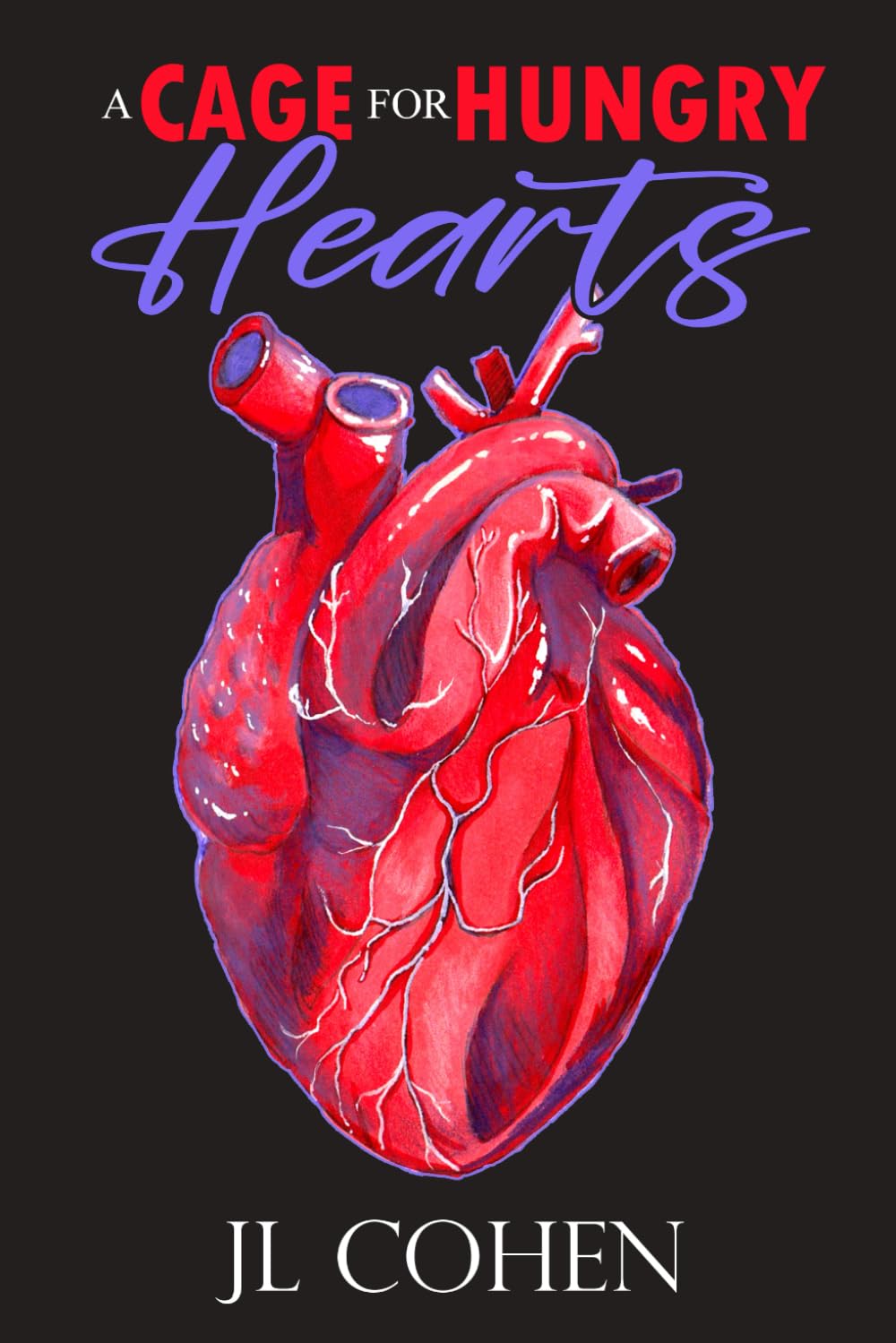 A Cage for Hungry Hearts (Kindle Edition)