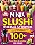 Ninja Slushi Recipe Book for Beginners by Lydia Frostwell