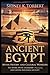 Ancient Egypt: Myths, History, and Cultural Wonders: The Divine Myths, Legendary Pharaohs, and Lasting Influence of Egypt (Ancient Civilization and Empires)