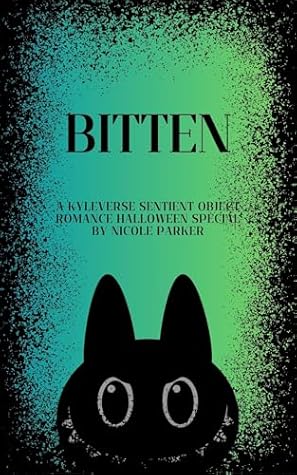 Bitten: A Kyleverse Sentient Object Romance Halloween Special