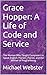 Grace Hopper: A Life of Cod...