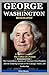 George Washington Biography...