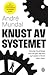 Knust av systemet - Historier fra et Norge som har gått seg bort og hvordan vi finner veien videre