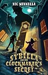 Sybilla and the Clockmaker's Secret by Nic Minnella