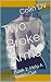 Two Broke Arms: Book 1: Hel...