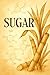 Sugar by Chetan Bisariya