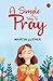 A Simple Way to Pray