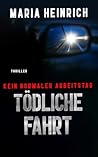 TÖDLICHE FAHRT - KEIN NORMALER ARBEITSTAG: THRILLER (German Edition)