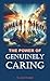 THE POWER OF GENUINELY CARING by ISAIAH WARD