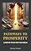PATHWAYS TO PROSPERITY by ISAIAH WARD