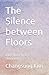 The Silence between Floors:...