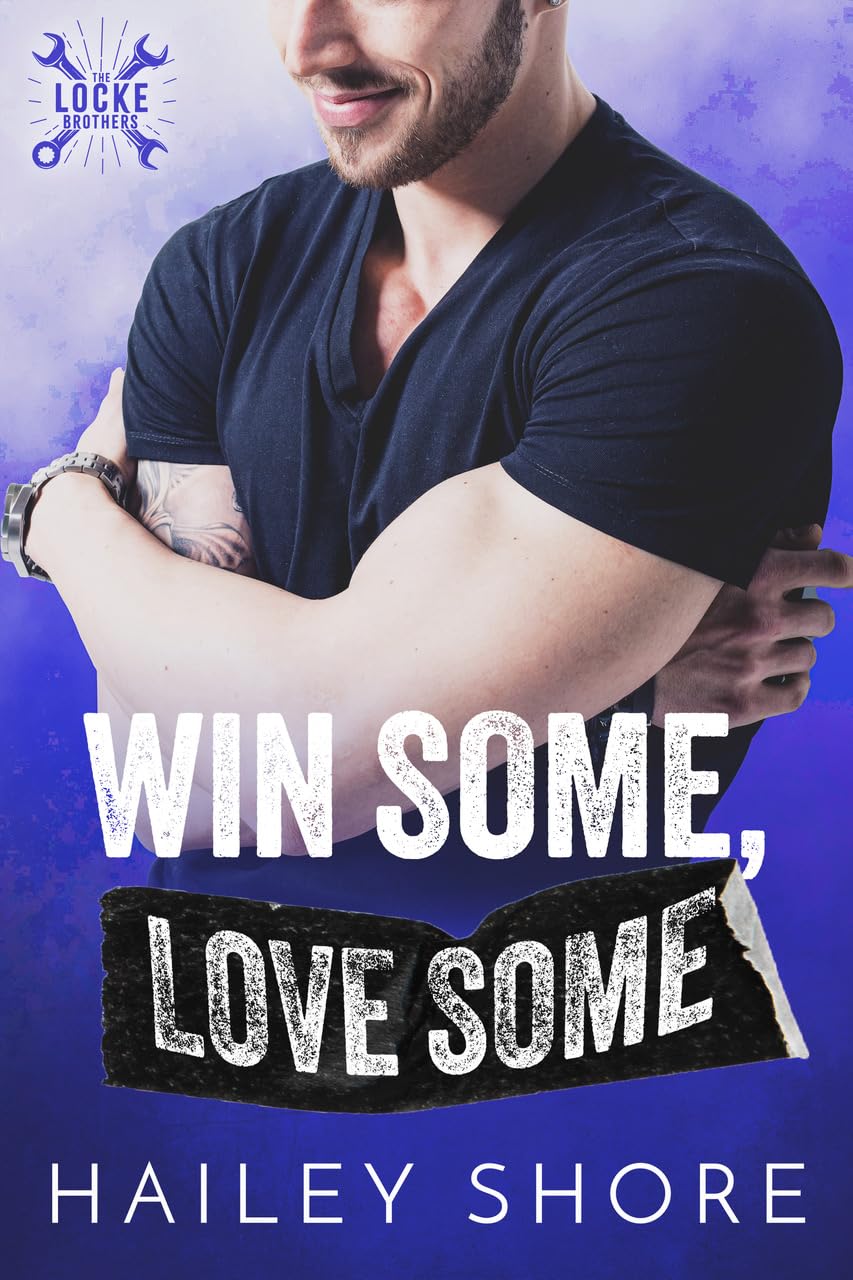 Win Some Love Some (The Locke Brothers, #3)