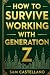 How to Survive Working with...