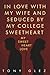 In Love With My Wife and Seduced by My College Sweetheart by Tony Glez