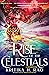 The Rise of the Celestials ...