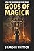 Gods of Magick: Rituals of ...
