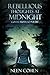 Rebellious Thoughts at Midnight by Neen Cohen