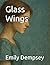 Glass Wings