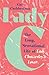 Lady C: The Long, Sensational Life of Lady Chatterley’s Lover